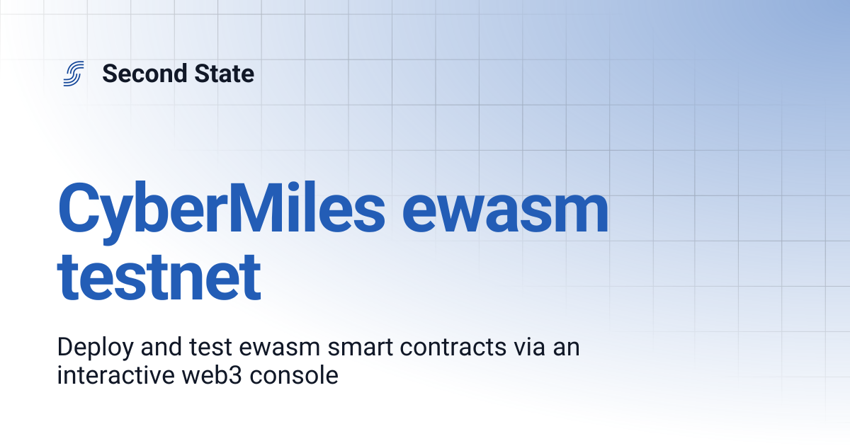 CyberMiles ewasm testnet | Second State
